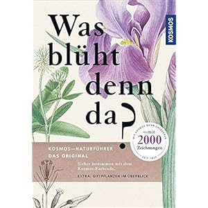 Was blüht denn da? (Kosmos-Naturführer)