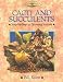 Cacti and Succulents: Step-by-step to Growing Success (Crowood Gardening Guides)