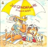Just Grandma and Me (Little Critter) by Mercer Mayer (1-Jul-1983) Paperback