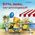 Bitte, danke, hier wird eingekauft (Pappbilderbuch)