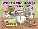 What's the Recipe for Friends?