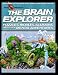 Books : The Brain Explorer (Exploratorium at Home)