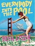 Everybody into the Pool : True Tales