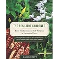 The Resilient Gardener: Food Production and Self-Reliance in Uncertain Times