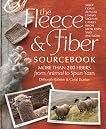 Fleece and Fiber Sourcebook: More Than 200 Fibers from Animal to Spun Yarn by Carol Ekarius