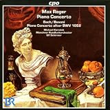 Reger, M.: Piano Concerto, Op. 114 / Bach, J.S.: Keyboard Concerto, Bwv 1052