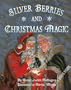 Silver Berries and Christmas Magic