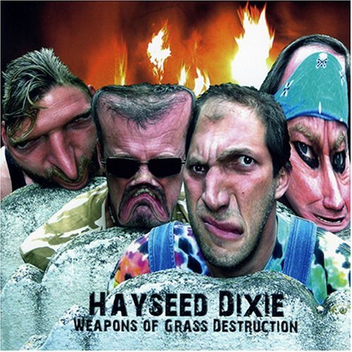 Hayseed Dixie - Weapons of Grass Destruction - Zortam Music