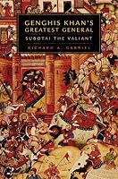 Genghis Khan's Greatest General: Subotai the Valiant
