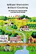 Brilliant Memories, Brilliant Cooking: Old Timers True Personal Stories and Deep South Recipes