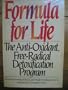 Formula for Life-the Anti-Oxidant, Free-Radical Detoxification Program