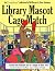 Library Mascot Cage Match: An Unshelved Collection (Unshelved)