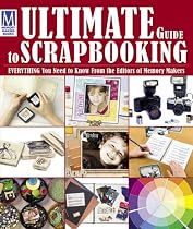 "Memory Maker's" Ultimate Guide to Scrapbooking: Everything You Need to Know