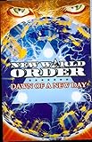 New world order. Volume one, Dawn of a new day