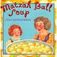 Matzah Ball Soup: A Passover Story by  Joan Rothenberg