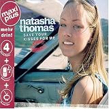 Natasha Thomas - Save Your Kisses for Me