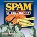 SPAM: A Biography: The Amazing True Story of America's