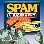 SPAM: A Biography: The Amazing True Story of America's SPAM: A Biography: The Amazing True Story of America's