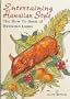 Entertaining Hawaiian Style: The How to Book of Hawaiian Luaus