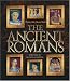 The Ancient Romans (People of the Ancient World)
