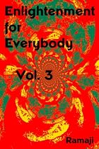 Click to Download Free Kindle Book -> Enlightenment For Everybody Vol 3: Relationships (Early Talks on Advaita, Non-Duality and the Self)
