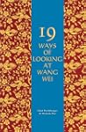 19 Ways of Looking at Wang Wei