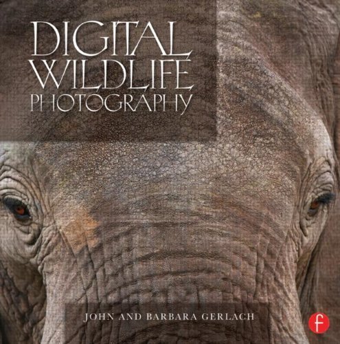 Digital Wildlife Photography 1st (first) by Gerlach, John and Barbara (2012) Hardcover