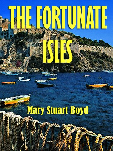 The Fortunate Isles: Life and Travel in Majorca, Minorca and Iviza
