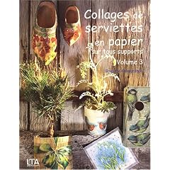 Collages de serviettes en papier sur tous supports, volume 3