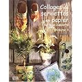 Collages de serviettes en papier sur tous supports, volume 3