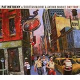 Day Trip ~ Pat Metheny