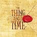 The Thing About Time