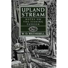 Upland Stream: Notes on the Fishing Passion