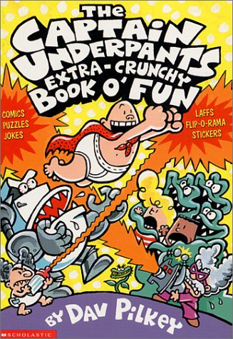 The Captain Underpants Extra-Crunchy Book o' Fun