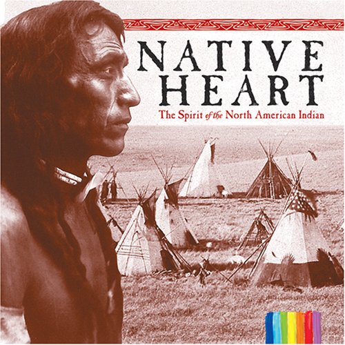 CD-Charts  Music : Native Heart: The Spirit of the North American Indian