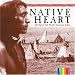 Native Heart: The Spirit of the North American Indian