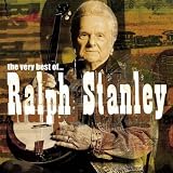 The Very Best Of Ralph Stanley