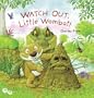 Watch Out, Little Wombat!