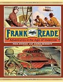 Frank Reade: Adventures in the Age of Invention