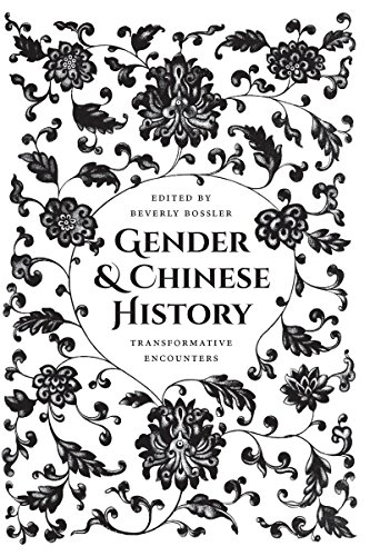 Gender & Chinese History: Transformative Encounters