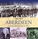 Aberdeen and the North East at War