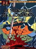 Produkt-Bild: Die Abenteuer von Blake und Mortimer, Bd.14: Die Sarkophage des 6. Kontinents: Tl.2. Das Duell