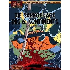 Die Abenteuer von Blake und Mortimer, Bd.14: Die Sarkophage des 6. Kontinents: Tl.2. Das Duell