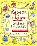 cover of Reason to Write: Student Handbook, Elementary School Edition