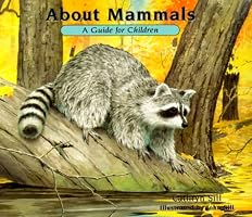 About Mammals:  A Guide For Children