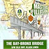 Bay Bronx Bridge / Silk Suit B