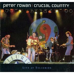 Crucial Country by Peter Rowan (Audio CD - 2006)