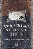 Spirit-Filled Life Student Bible: Growing in the Power of the Word (Spirit Filled Life)