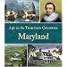Maryland (Life in the Thirteen Colonies)