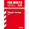 Abschluss-Pr�fungsaufgaben Fachoberschule /Berufsoberschule Bayern: Abschluss-Pr�fungsaufgaben FOS/BOS Bayern; P�dagogik � Psychologie FOS/BOS 12 / ... Fachabitur-Pr�fungsaufgaben mit L�sungen.